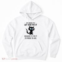 Funny Cat IM Going To Let God Fix It Hoodie thumb 0