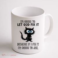 Funny Cat IM Going To Let God Fix It Coffee Mug thumb 1