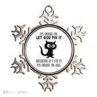 Funny Cat IM Going To Let God Fix It Ornament thumb 0