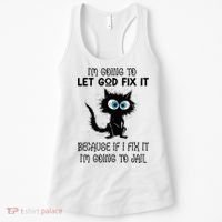 Funny Cat IM Going To Let God Fix It Women's Tank Top thumb 0