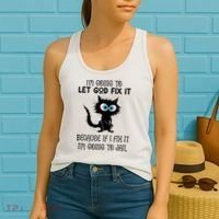 Funny Cat IM Going To Let God Fix It Women's Tank Top thumb 2