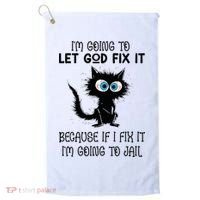 Funny Cat IM Going To Let God Fix It Golf Towel thumb 0
