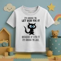 Funny Cat IM Going To Let God Fix It Toddler T-Shirt thumb 3