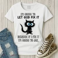 Funny Cat IM Going To Let God Fix It Women's T-Shirt thumb 3