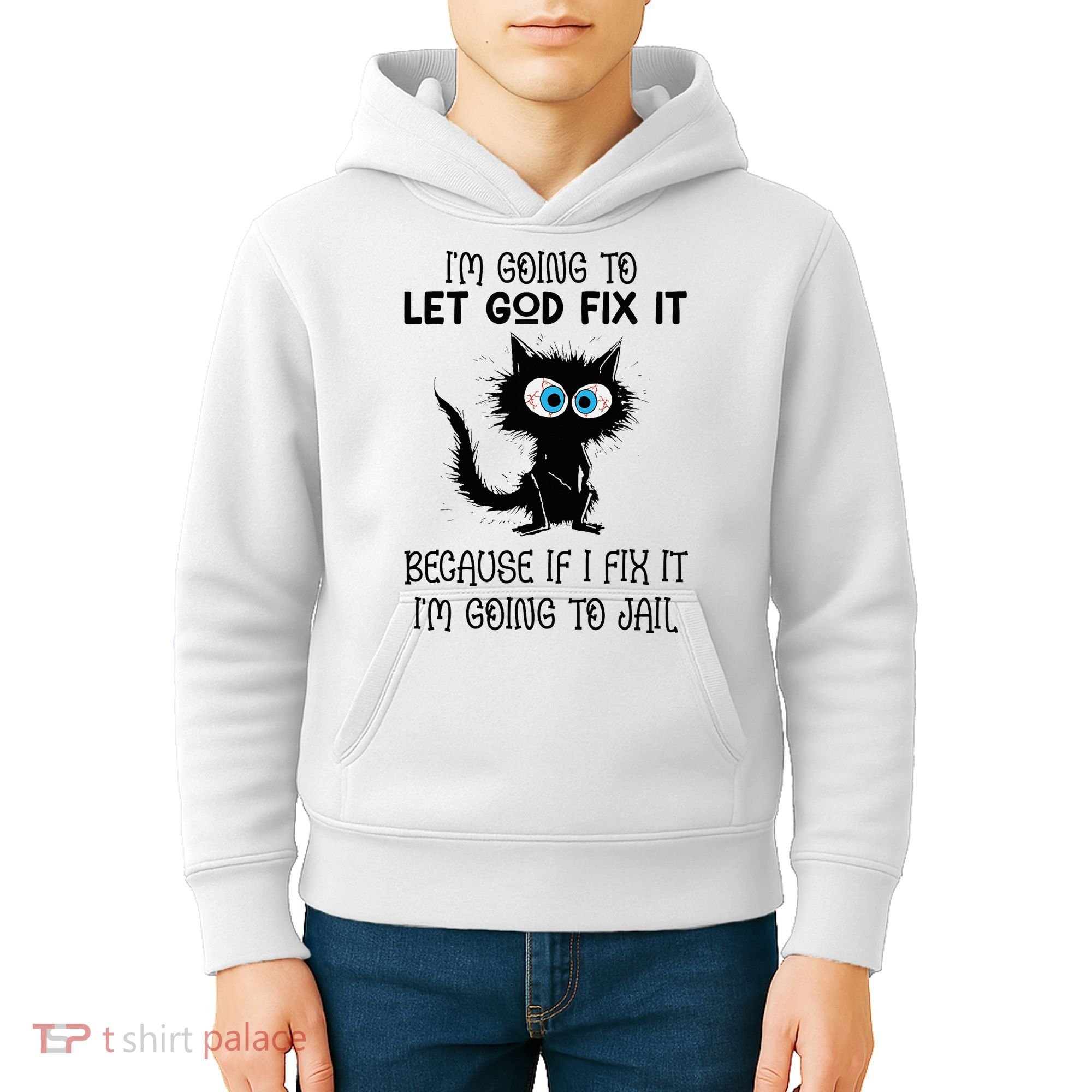 Funny Cat IM Going To Let God Fix It Kids Hoodie