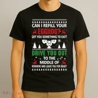 Funny Can I Refill Your Eggnog? Ugly Christmas Sweater Christmas Vacation Quote T-Shirt thumb 3