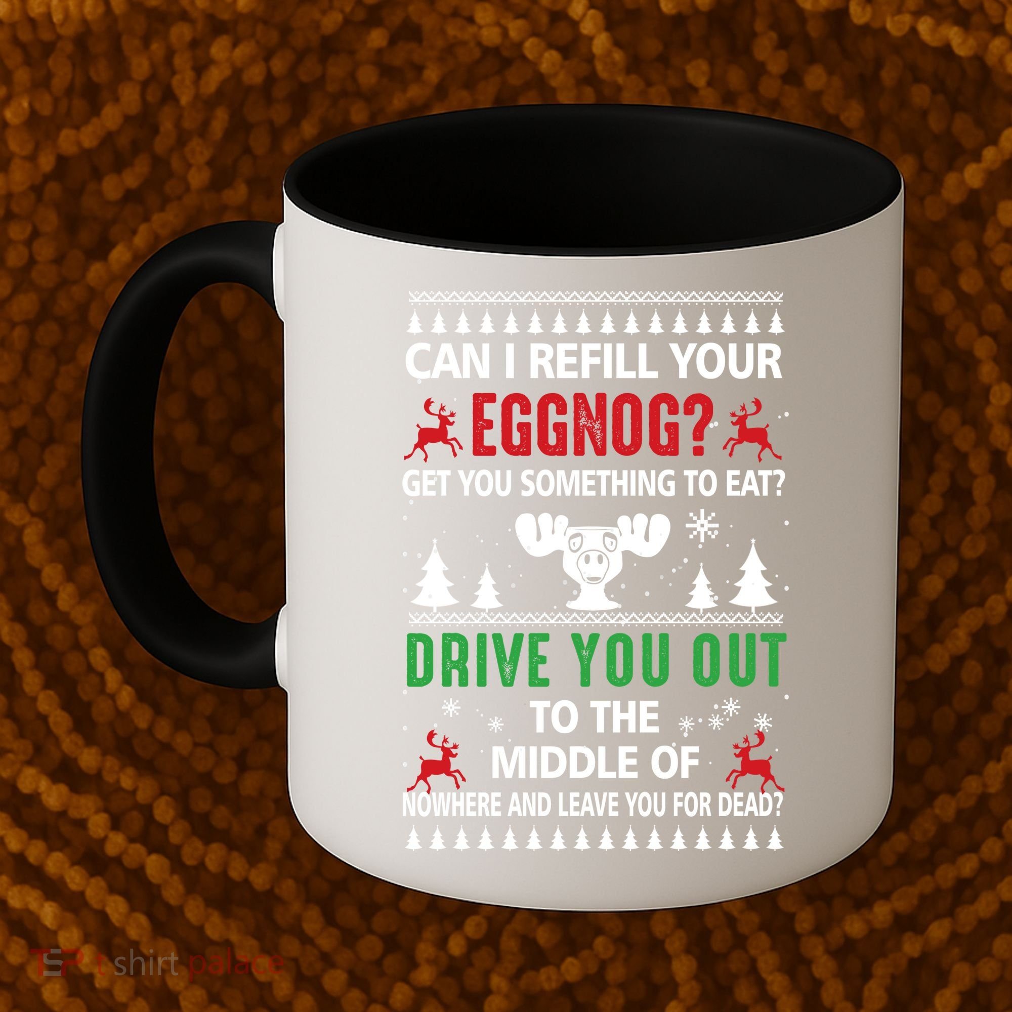 Funny Can I Refill Your Eggnog? Ugly Christmas Sweater Christmas Vacation Quote Coffee Mug