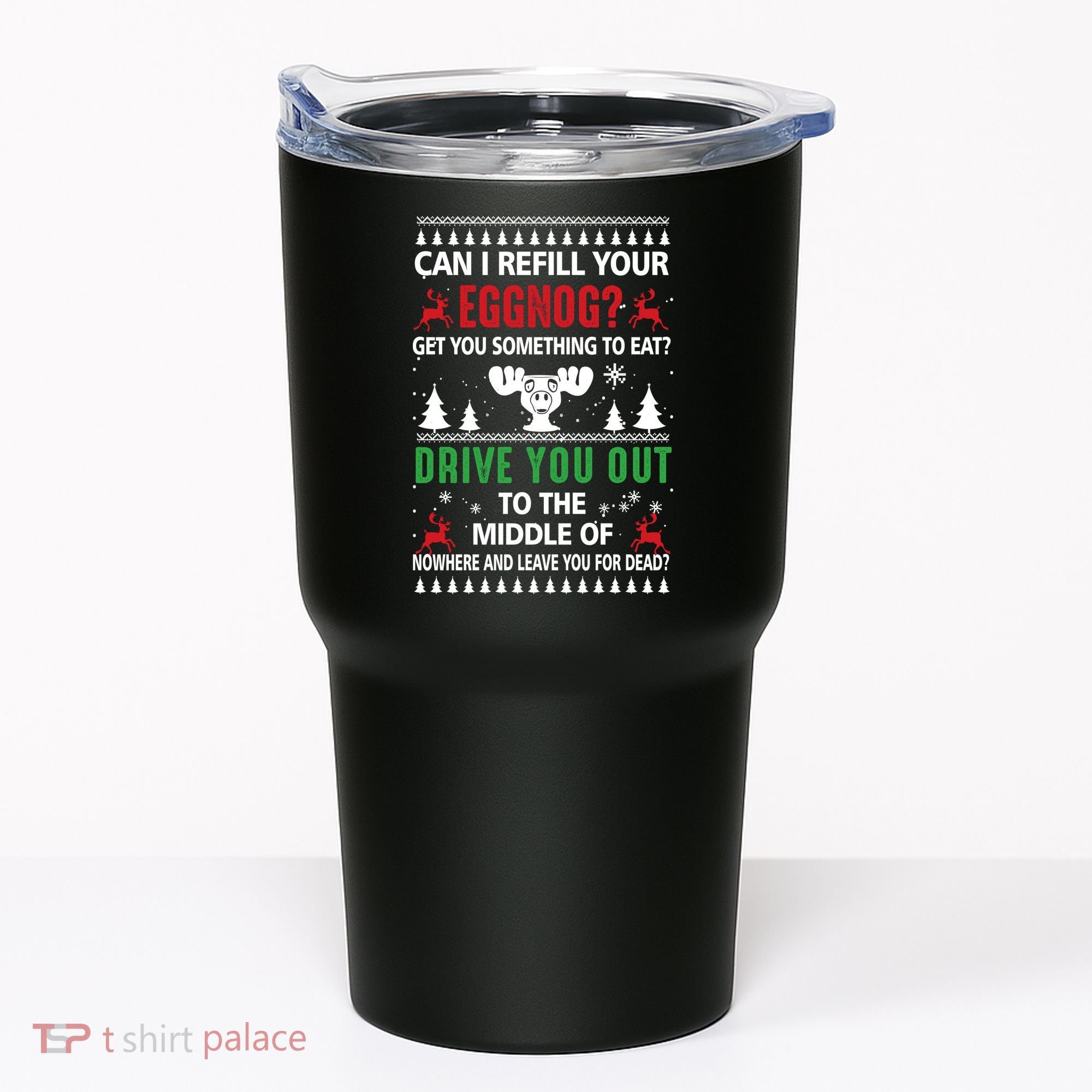 Funny Can I Refill Your Eggnog? Ugly Christmas Sweater Christmas Vacation Quote Tumbler