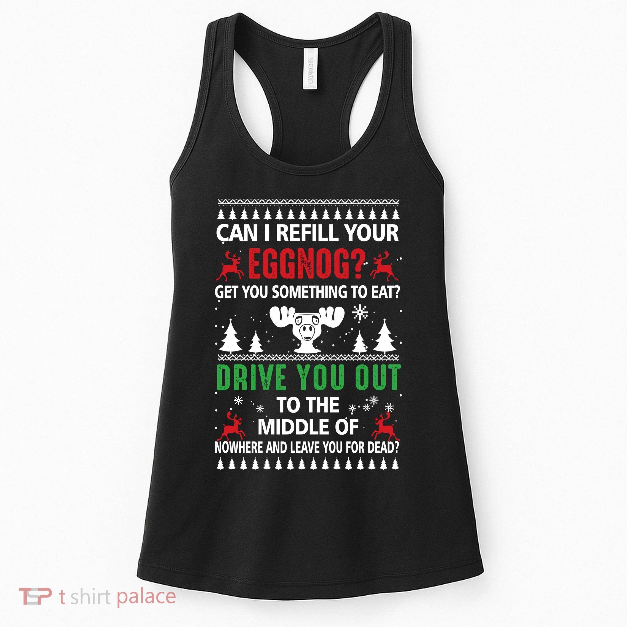 Funny Can I Refill Your Eggnog? Ugly Christmas Sweater Christmas Vacation Quote Women's Tank Top