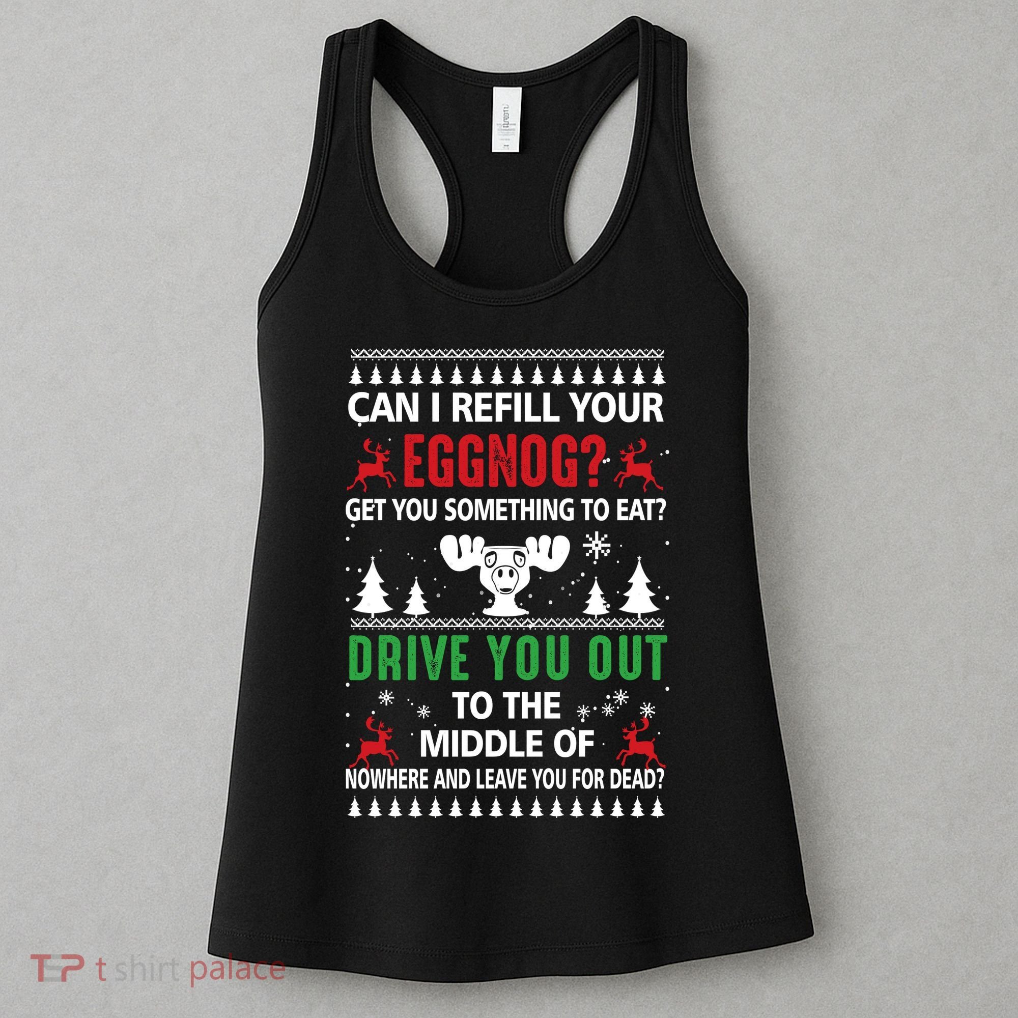 Funny Can I Refill Your Eggnog? Ugly Christmas Sweater Christmas Vacation Quote Women's Tank Top