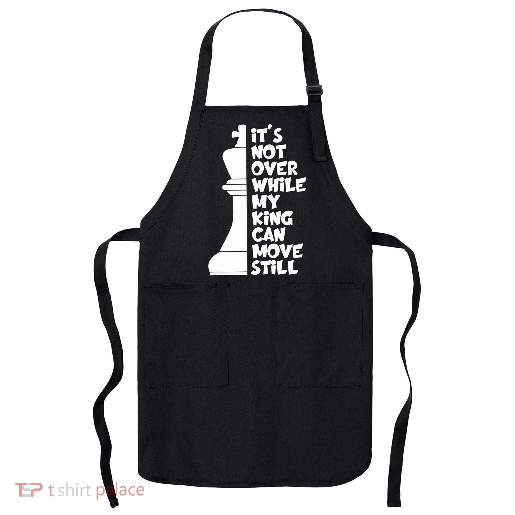 Funny Christian It's Not Over While MY King Jesus Can Move Still Apron