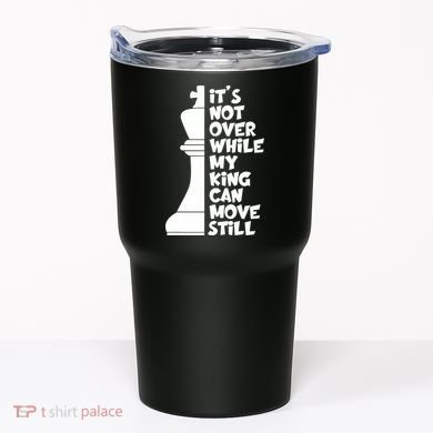 Funny Christian It's Not Over While MY King Jesus Can Move Still Tumbler