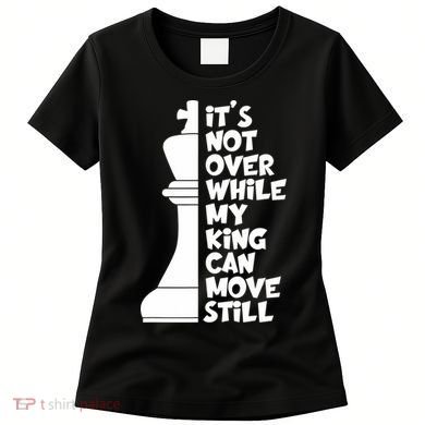 Funny Christian It's Not Over While MY King Jesus Can Move Still Women's T-Shirt