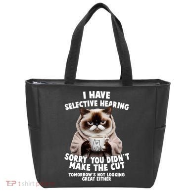 Funny Cat I Have Selective Hearing Sorry You Didn't Make The Cut  Tote Bag