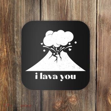 Funny Cute I Lava You Volcano Coaster