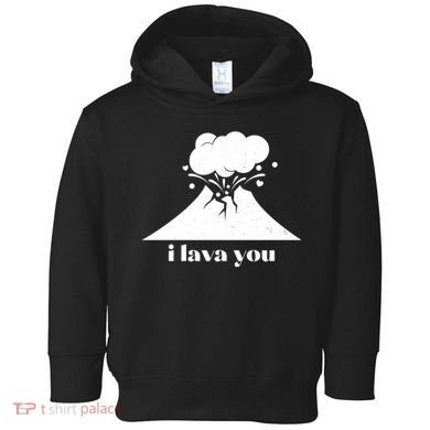 Funny Cute I Lava You Volcano Toddler Hoodie