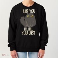 Funny Cat I Like You I'll Kill You Last Women's Sweatshirt thumb 0
