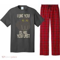 Funny Cat I Like You I'll Kill You Last Pajama Set thumb 0