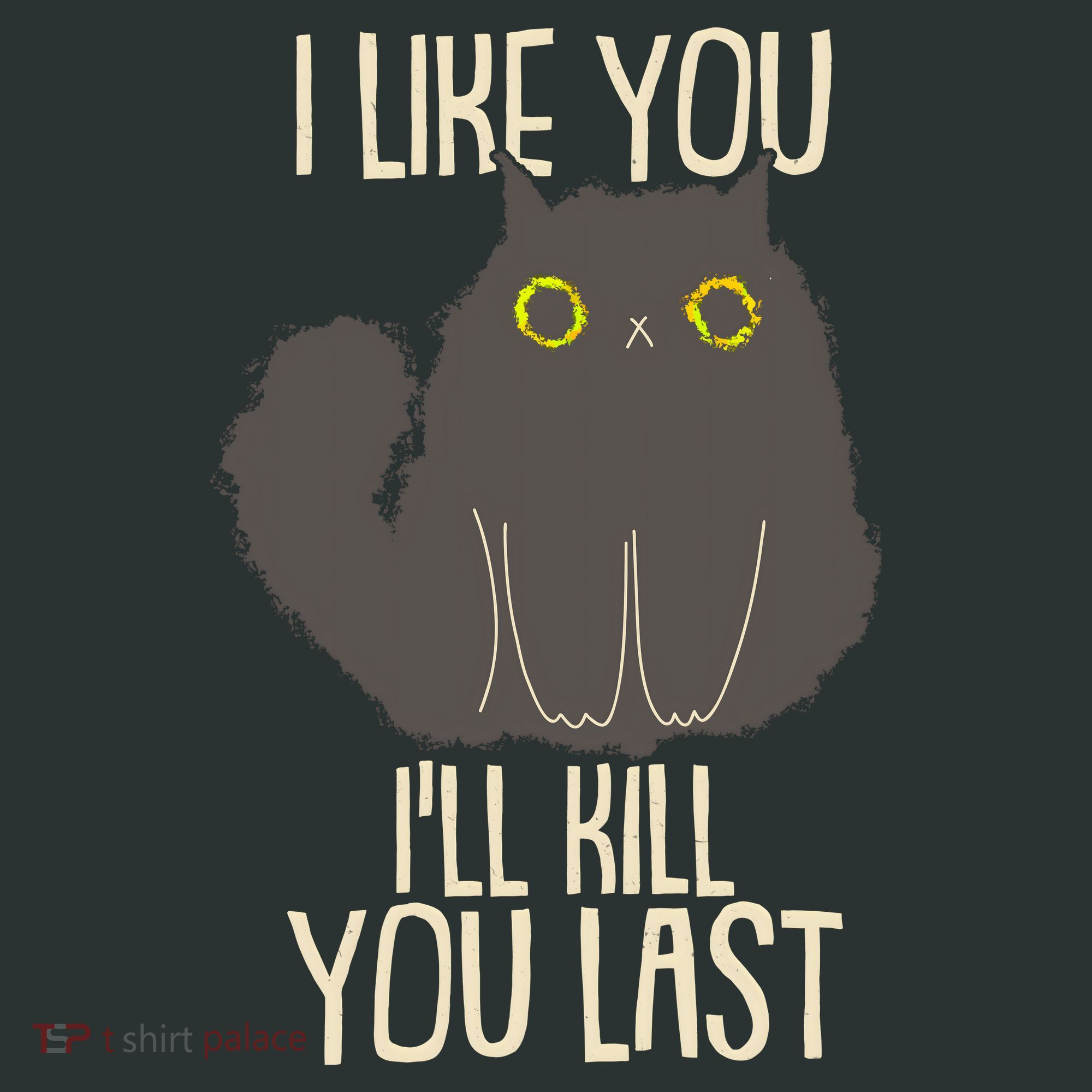Funny Cat I Like You I'll Kill You Last Mousepad