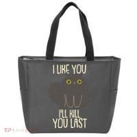 Funny Cat I Like You I'll Kill You Last Tote Bag thumb 0
