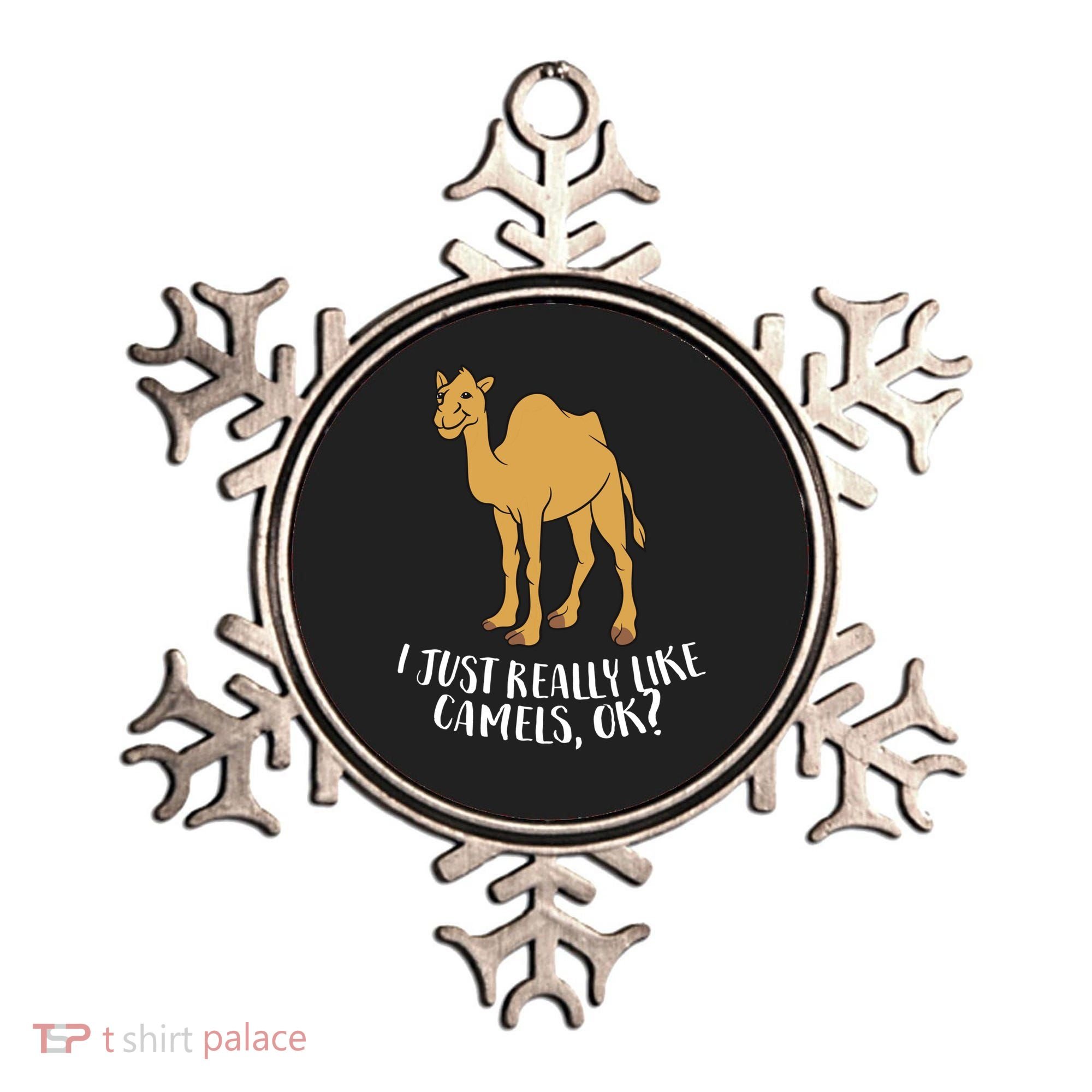 Funny Camels I Just Really Like Camels Ok Funny Camel Gift Cute Gift Ornament