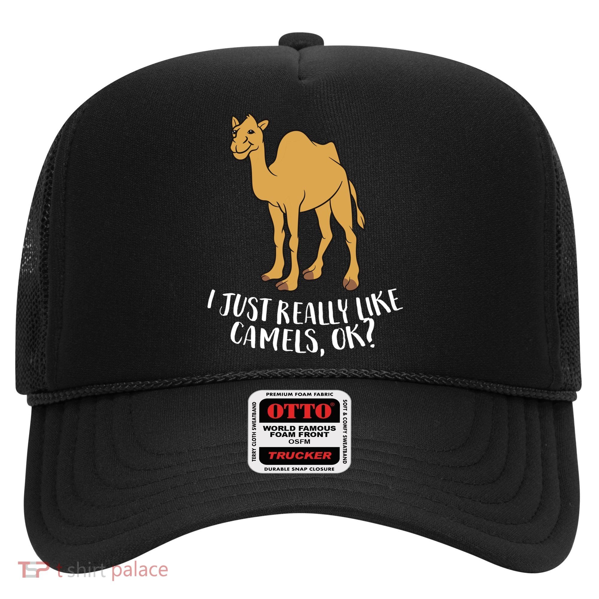 Funny Camels I Just Really Like Camels Ok Funny Camel Gift Cute Gift Hat