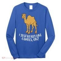 Funny Camels I Just Really Like Camels Ok Funny Camel Gift Cute Gift Long Sleeve Shirt thumb 0