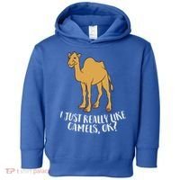Funny Camels I Just Really Like Camels Ok Funny Camel Gift Cute Gift Toddler Hoodie thumb 0