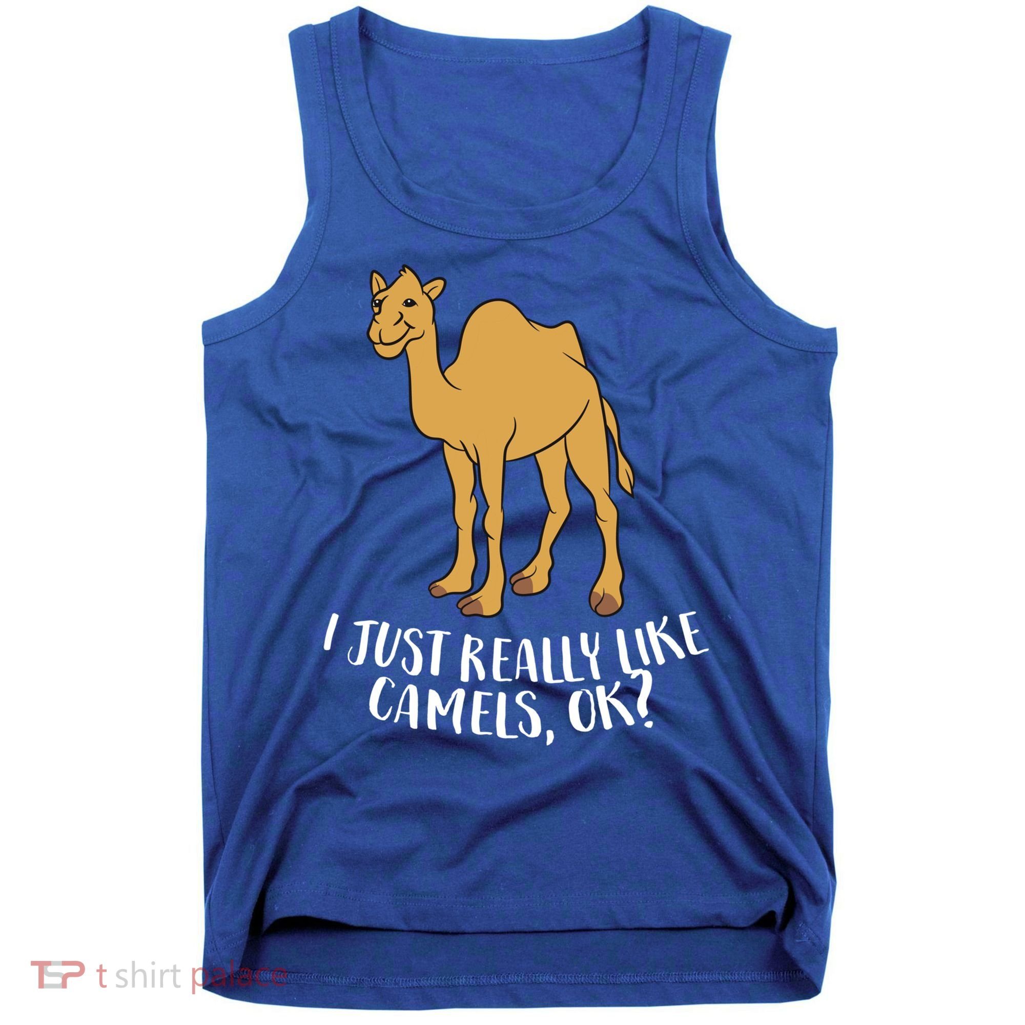 Funny Camels I Just Really Like Camels Ok Funny Camel Gift Cute Gift Tank Top