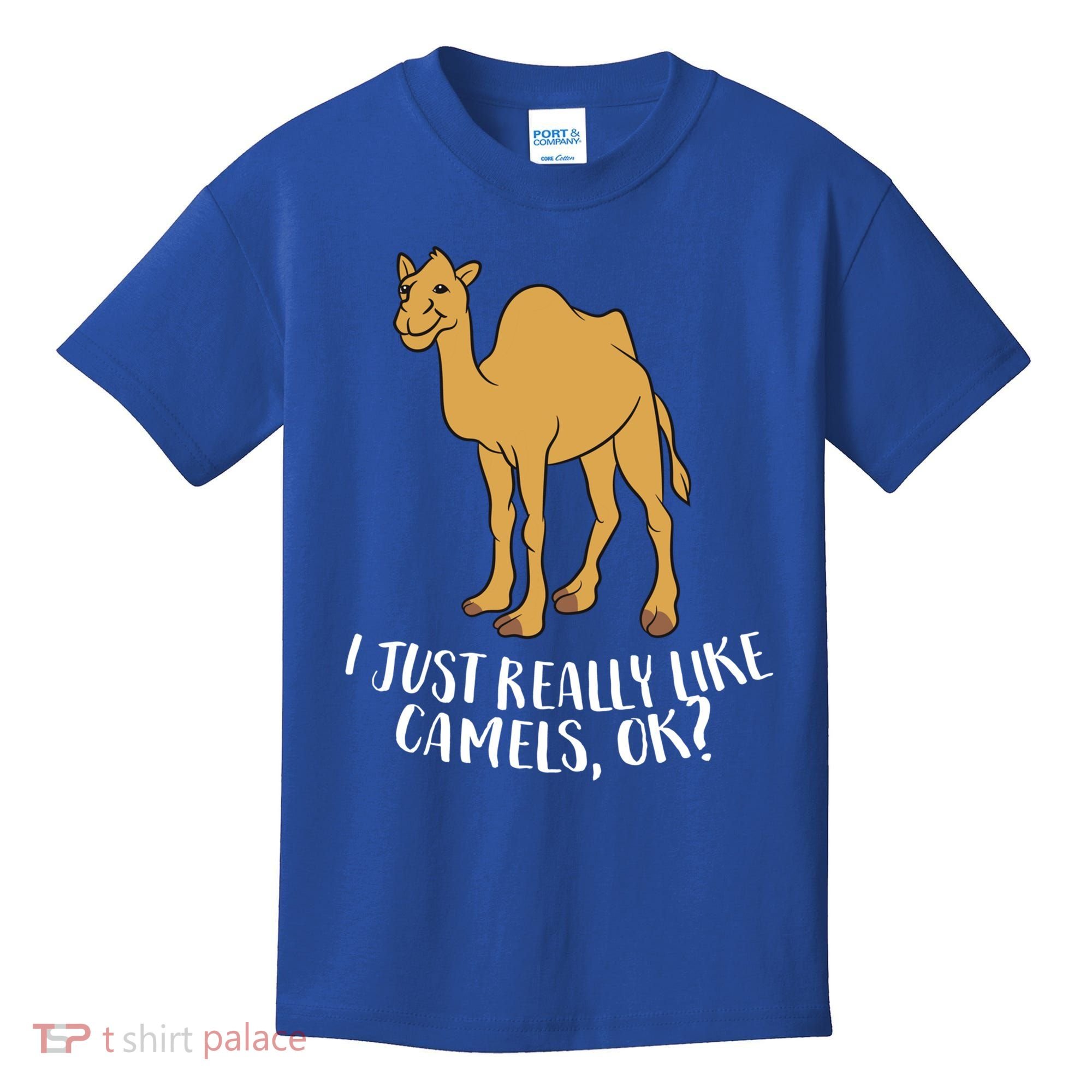 Funny Camels I Just Really Like Camels Ok Funny Camel Gift Cute Gift Kids T-Shirt