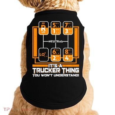 Funny Cool It's A Trucker Thing You Won't Understand 18 Speed Shift Doggie Tank