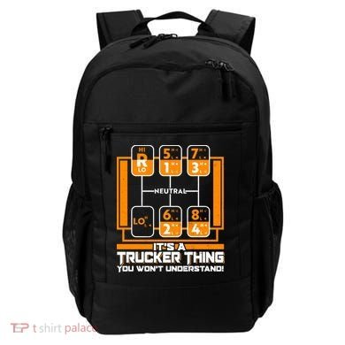 Funny Cool It's A Trucker Thing You Won't Understand 18 Speed Shift Backpack