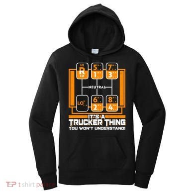 Funny Cool It's A Trucker Thing You Won't Understand 18 Speed Shift Women's Hoodie