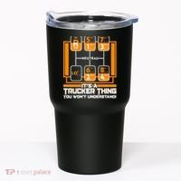 Funny Cool It's A Trucker Thing You Won't Understand 18 Speed Shift Tumbler thumb 0