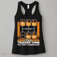 Funny Cool It's A Trucker Thing You Won't Understand 18 Speed Shift Women's Tank Top thumb 3