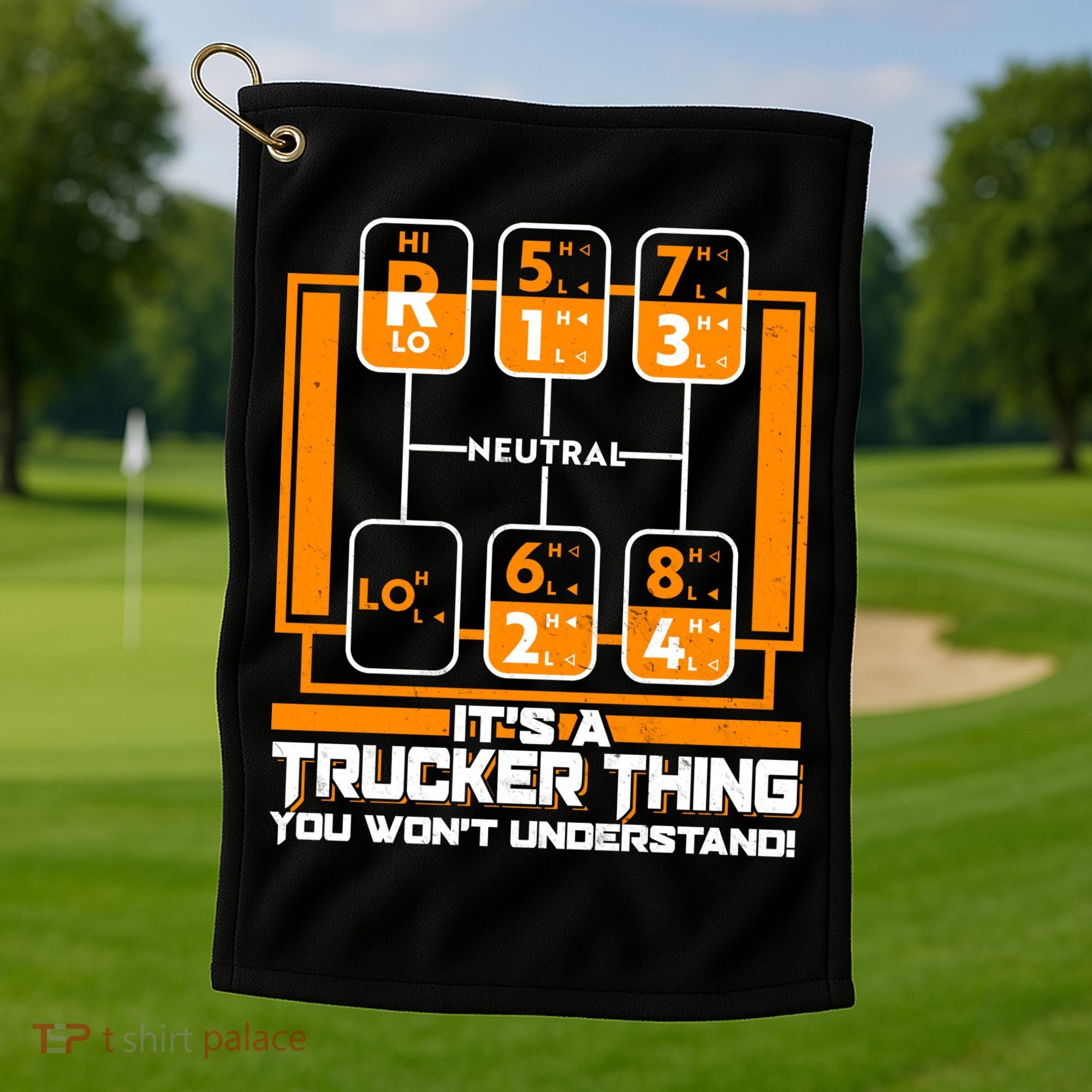 Funny Cool It's A Trucker Thing You Won't Understand 18 Speed Shift Golf Towel