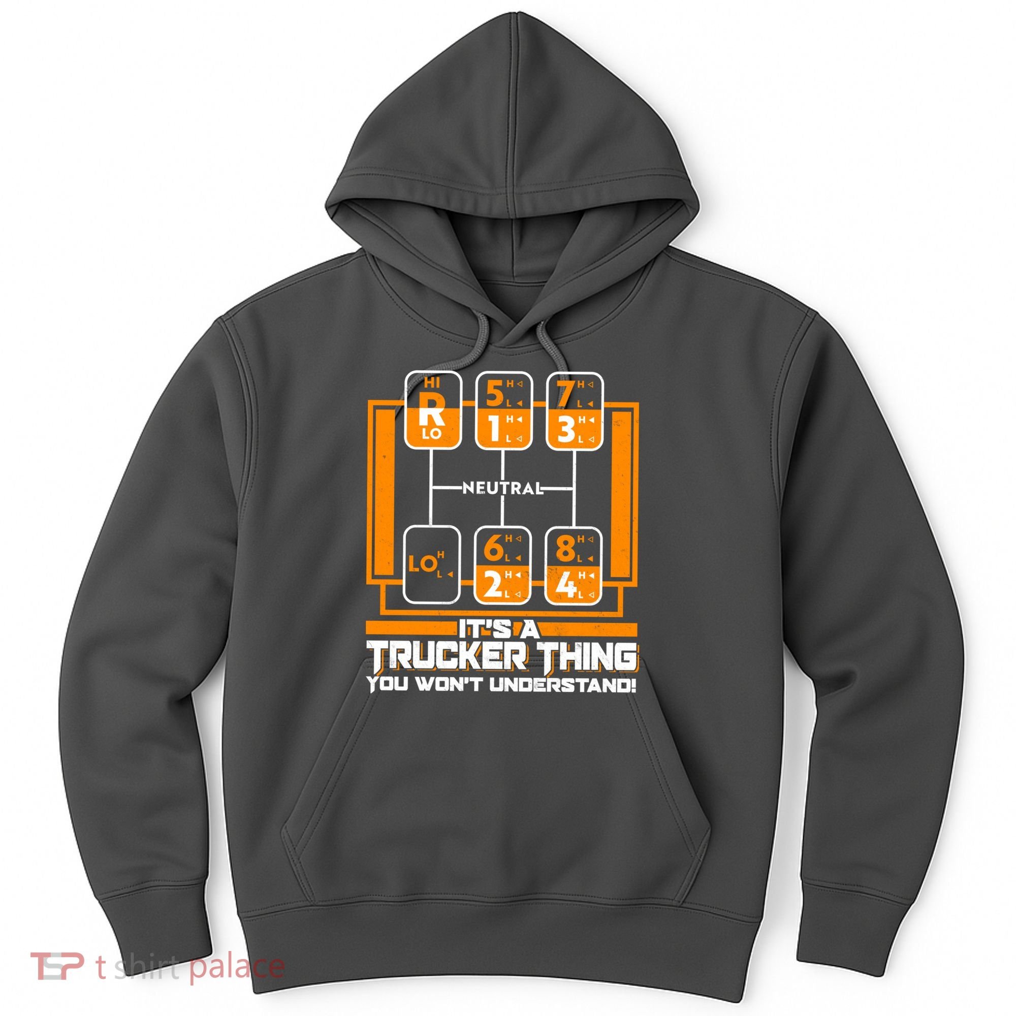Funny Cool It's A Trucker Thing You Won't Understand 18 Speed Shift Hoodie