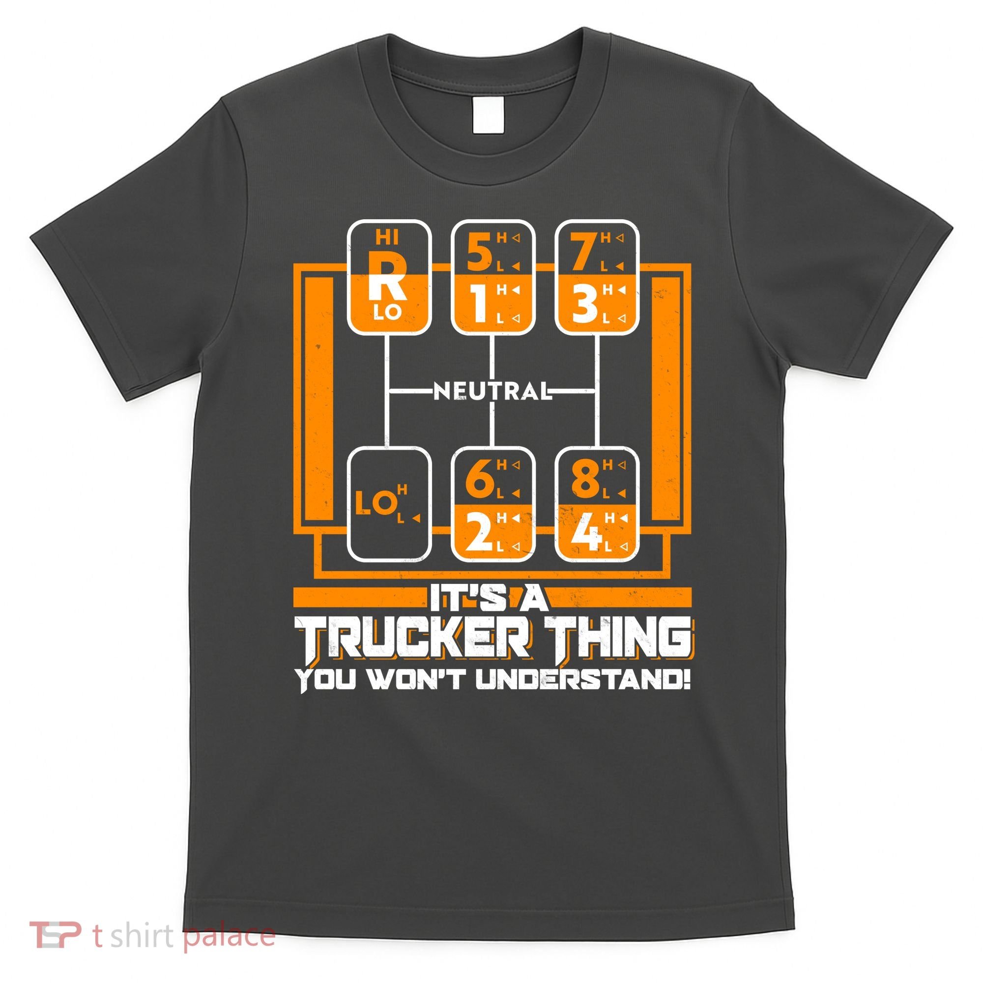 Funny Cool It's A Trucker Thing You Won't Understand 18 Speed Shift T-Shirt