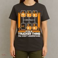 Funny Cool It's A Trucker Thing You Won't Understand 18 Speed Shift T-Shirt thumb 4