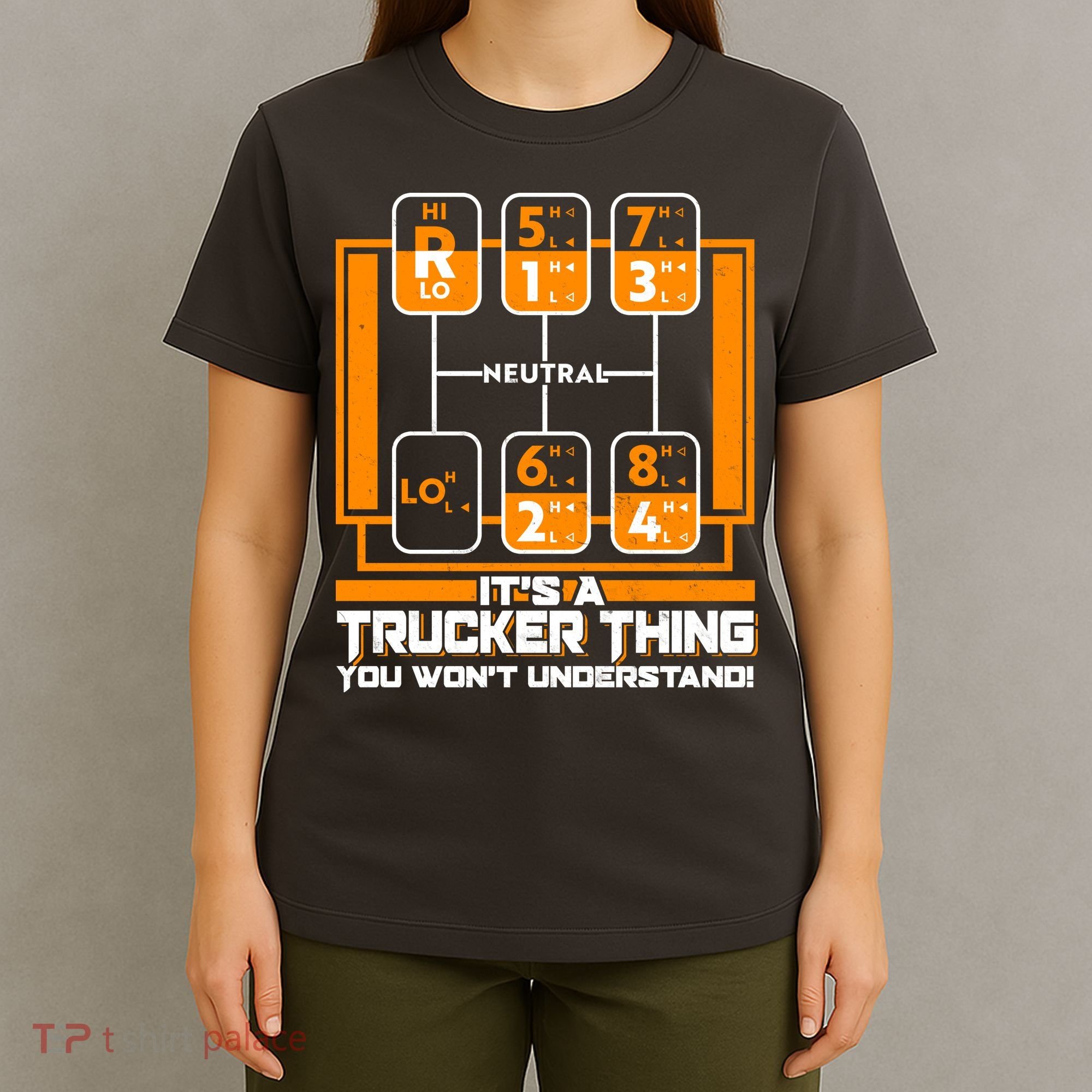 Funny Cool It's A Trucker Thing You Won't Understand 18 Speed Shift T-Shirt