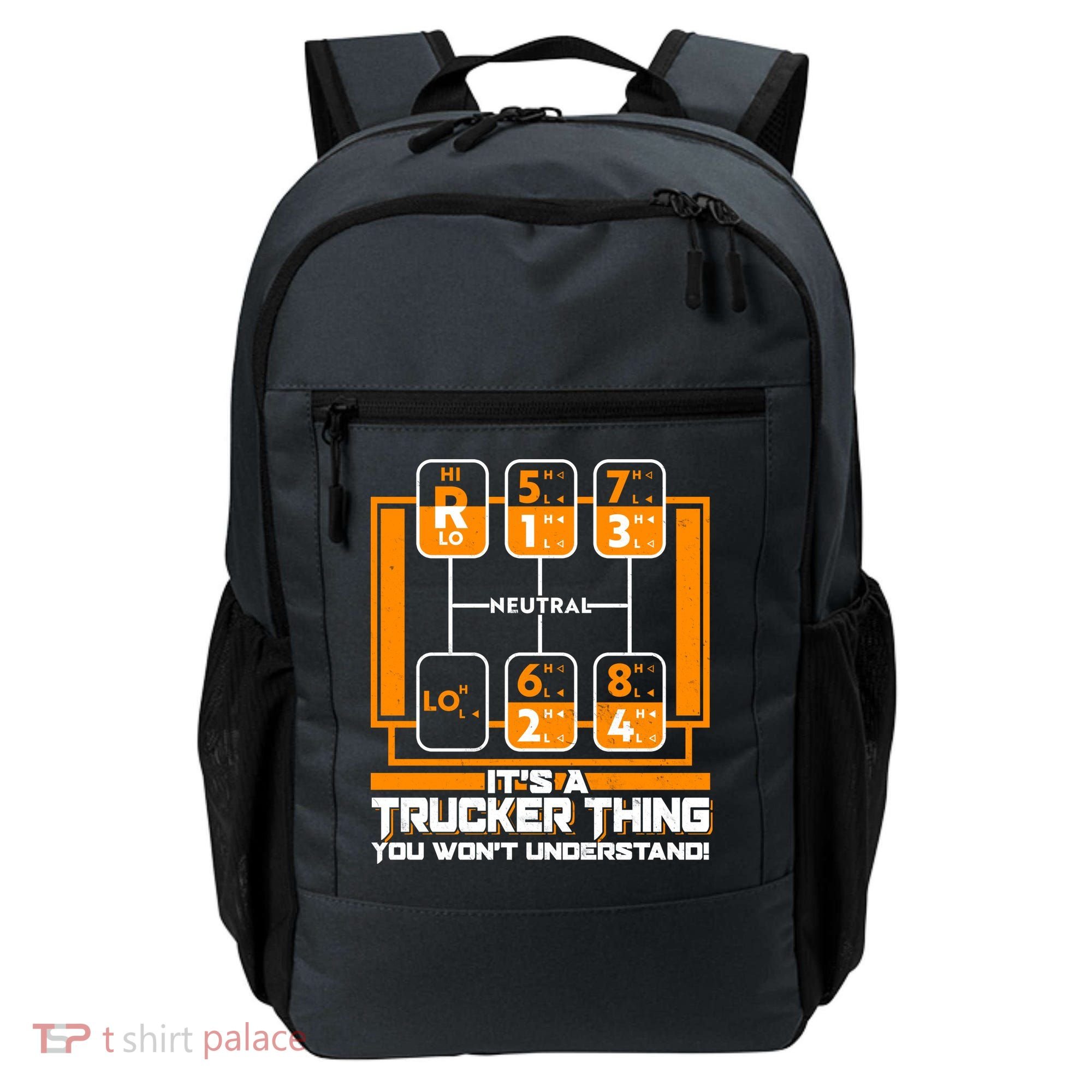 Funny Cool It's A Trucker Thing You Won't Understand 18 Speed Shift Backpack