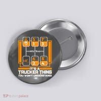 Funny Cool It's A Trucker Thing You Won't Understand 18 Speed Shift Button thumb 0