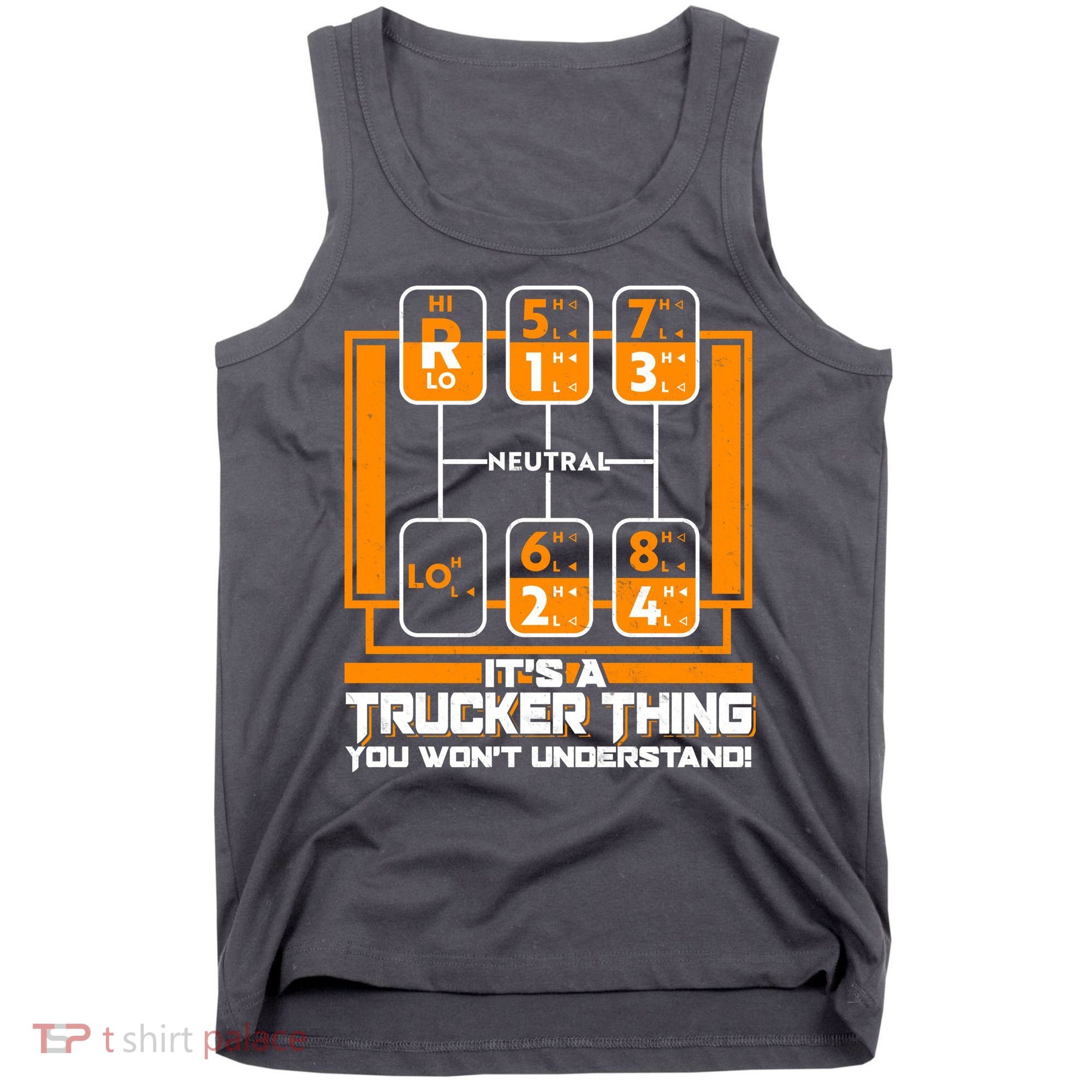 Funny Cool It's A Trucker Thing You Won't Understand 18 Speed Shift Tank Top