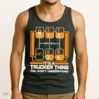 Funny Cool It's A Trucker Thing You Won't Understand 18 Speed Shift Tank Top thumb 3