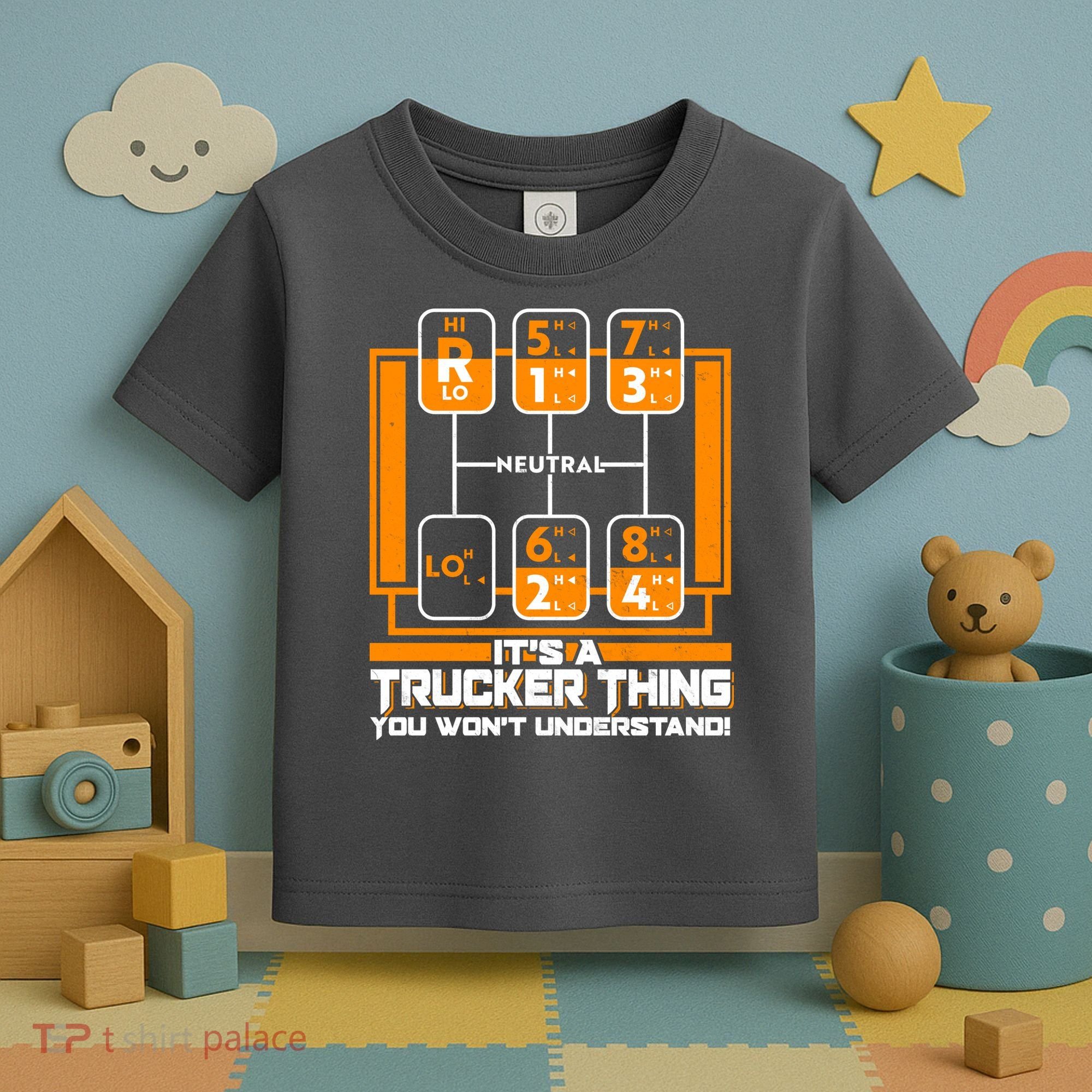 Funny Cool It's A Trucker Thing You Won't Understand 18 Speed Shift Toddler T-Shirt