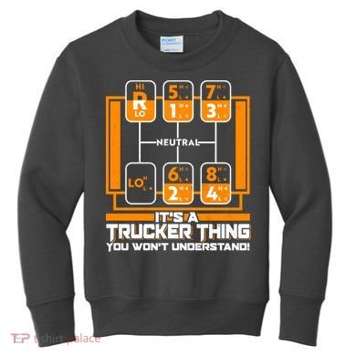 Funny Cool It's A Trucker Thing You Won't Understand 18 Speed Shift Kids Sweatshirt