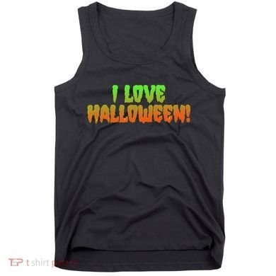 Funny Creepy I Love Halloween Tank Top