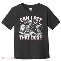 Funny Can I Pet This Dog Skeleton Halloween Dog Skeleton Toddler T-Shirt thumb 0