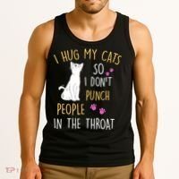 Funny Cat I Hug My Cat So I Don't Punch People In The Throat Tank Top thumb 3