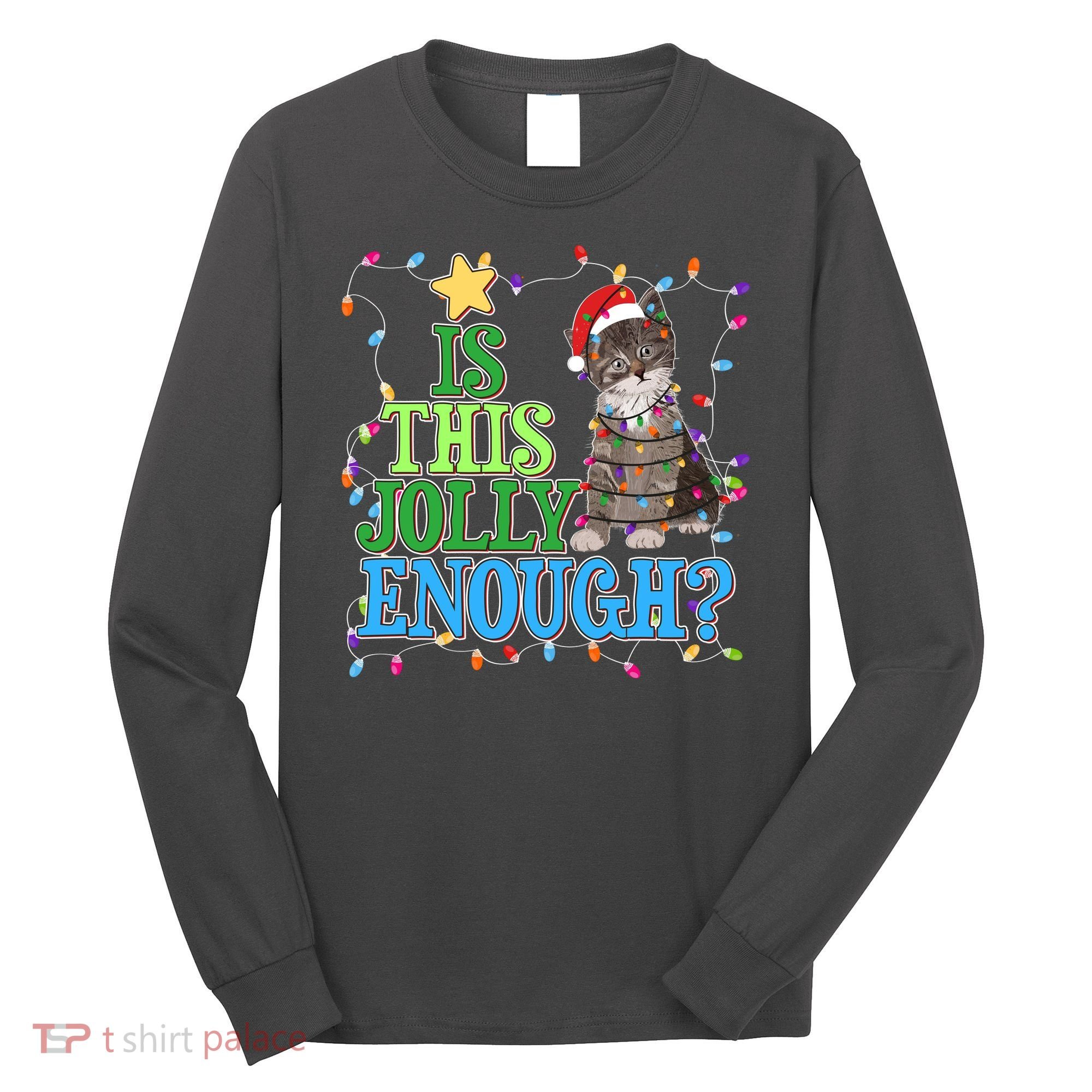 Funny Christmas Is This Jolly Enough Tangled Lights Cat Long Sleeve Shirt
